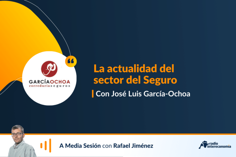 Entrevista con José Luis García-Ochoa sobre la actualidad del sector Seguros